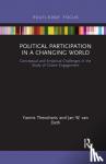 Theocharis, Yannis, van Deth, Jan W. - Political Participation in a Changing World