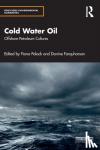  - Cold Water Oil - Offshore Petroleum Cultures