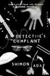 Adaf, Shimon - A Detective's Complaint - A Novel