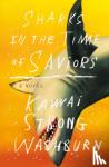 Washburn, Kawai Strong - Sharks in the Time of Saviors