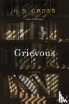 Cross, H. S. - Grievous