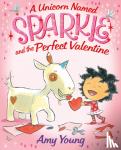 Young, Amy - A Unicorn Named Sparkle and the Perfect Valentine