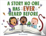 Steinberg, Avi - A Story No One Has Ever Heard Before