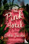 Jacobs, Liska - The Pink Hotel