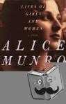 Alice Munro - Lives of Girls and Women - A Novel