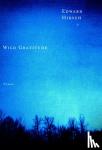 Hirsch, Edward - Wild Gratitude - Poems