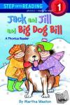Weston, Martha - Jack and Jill and Big Dog Bill: A Phonics Reader