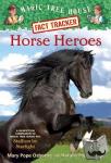 Osborne, Mary Pope, Boyce, Natalie Pope - Horse Heroes - A Nonfiction Companion to Magic Tree House Merlin Mission #21: Stallion by Starlight
