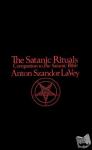 La Vey, Anton - Satanic Rituals - Companion to the "Satanic Bible"