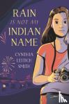 Smith, Cynthia Leitich - Rain Is Not My Indian Name