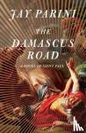 Jay, Ph.D. Parini - The Damascus Road