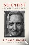 Rhodes, Richard - Scientist - Edward O. Wilson: A Life in Nature