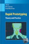Ali K. Kamrani, Emad Abouel Nasr - Rapid Prototyping - Theory and Practice