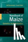 Jeff L. Bennetzen, Sarah C. Hake - Handbook of Maize - Genetics and Genomics