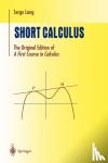 Serge Lang - Short Calculus - The Original Edition of "A First Course in Calculus"