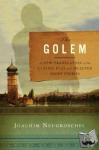 Neugroschel, Joachim - The Golem - A New Translation of the Classic Play and Selected Short Stories