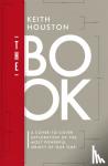 Houston, Keith - The Book - A Cover-to-Cover Exploration of the Most Powerful Object of Our Time