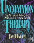 Haley, Jay - Uncommon Therapy - The Psychiatric Techniques of Milton H. Erickson, M.D.