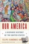 Fernandez-Armesto, Felipe - Our America