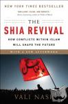 Vali Nasr - The Shia Revival - How Conflicts Within Islam Will Shape the Future