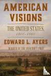 Ayers, Edward L. (University of Richmond) - American Visions