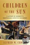 Crosby, Alfred W. - Children of the Sun