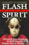 Thompson, Robert Farris - Flash of the Spirit - African & Afro-American Art & Philosophy