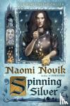 Novik, Naomi - Spinning Silver