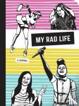 Schatz, Kate - My Rad Life - A Journal