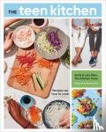 Allen, Emily, Allen, Lyla - The Teen Kitchen - Recipes We Love to Cook