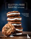 Larsen, Jeffrey - Gluten-Free Baking At Home - 113 Never-Fail, Totally Delicious Recipes for Breads, Cakes, Cookies, and More