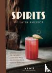 Mix, Ivy - Spirits of Latin America
