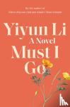 Yiyun Li - Must I Go - A Novel