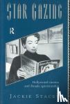 Stacey, Jackie - Star Gazing - Hollywood Cinema and Female Spectatorship