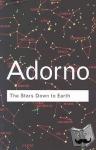 Adorno, Theodor - The Stars Down to Earth