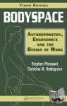Pheasant, Stephen (University of Surrey, Guildford, UK), Haslegrave, Christine M. (University of Nottingham, UK) - Bodyspace - Anthropometry, Ergonomics and the Design of Work, Third Edition