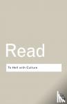 Read, Herbert - To Hell With Culture