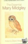 - The Essential Mary Midgley