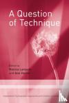  - A Question of Technique - Independent Psychoanalytic Approaches with Children and Adolescents