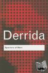 Derrida, Jacques - Specters of Marx - The State of the Debt, the Work of Mourning and the New International