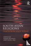 Karen (Drew University, USA) Pechilis, Selva J. (Albion College, USA) Raj - South Asian Religions - Tradition and Today
