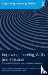 Coffield, Frank - Improving Learning, Skills and Inclusion - The Impact of Policy on Post-compulsory Education