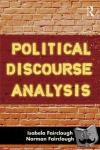 Fairclough, Isabela (University of Central Lancashire, UK), Fairclough, Norman (Emeritus Professor, Lancaster University, UK) - Political Discourse Analysis