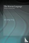 Song, Jae Jung - The Korean Language - Structure, Use and Context