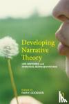 Ivor F. (University of Brighton, UK) Goodson - Developing Narrative Theory