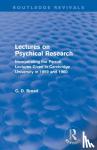 Broad, C. D. - Lectures on Psychical Research