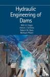 Willi H. Hager, Anton J. Schleiss, Robert M. (Laboratory of Hydraulics, Hydrology and Glaciology (VAW), Swiss Federal Institute of Technology Zurich (ETH), Switzerland) Boes, Michael Pfister - Hydraulic Engineering of Dams