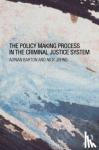 Barton, Adrian, Johns, Nick - The Policy Making Process in the Criminal Justice System