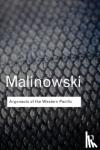 Malinowski, Bronislaw - Argonauts of the Western Pacific