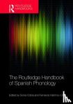 Sonia (The University of Arizona, USA) Colina, Fernando (Ohio State University, USA) Martinez-Gil - The Routledge Handbook of Spanish Phonology